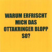 WARUM ERFRISCHT MICH DAS OTTAKRINGER BLOPP SO?