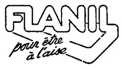 FLANIL pour être à l'aise