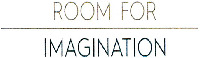 ROOM FOR IMAGINATION