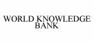 WORLD KNOWLEDGE BANK