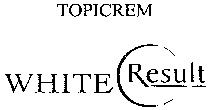 TOPICREM WHITE Result