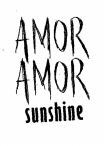 AMOR AMOR sunshine