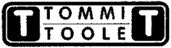 T TOMMI TOOLE T