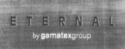 ETERNAL by gamatexgroup
