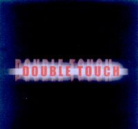 DOUBLE TOUCH