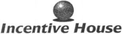 Incentive House