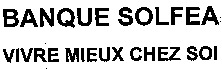 BANQUE SOLFEA VIVRE MIEUX CHEZ SOI SOI