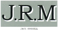 J.R.M JACK RUSSELL