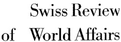 Swiss Review of World Affairs