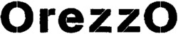 OrezzO