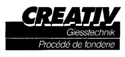 CREATIV Giesstechnik Procédé de fonderie