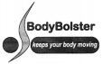 Body Bolster keeps your body moving