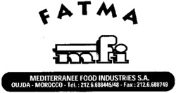 FATMA mFi MEDITERRANEE FOOD INDUSTRIES S.A. MEDITERRANEE FOOD INDUSTRIES S.A. OUJDA MOROCCO