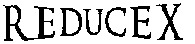 REDUCEX