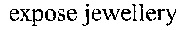 expose jewellery