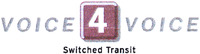 VOICE 4 VOICE Switched Transit