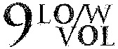 9 LOW VOL