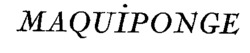 MAQUIPONGE
