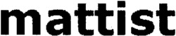 mattist