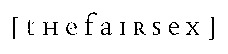 [thefairsex]