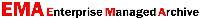 EMA Enterprise Managed Archive
