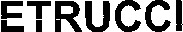 ETRUCCI