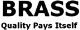 BRASS Quality Pays Itself