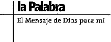 la Palabra El Mensaje de Dios para mí