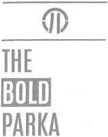 THE BOLD PARKA