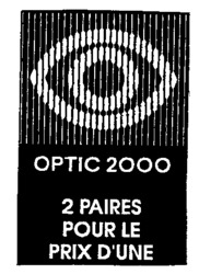 OPTIC 2000 2 PAIRES POUR LE PRIX D'UNE