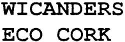 WICANDERS ECO CORK