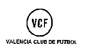 VCF VALENCIA CLUB DE FUTBOL