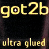 got2b ultra glued