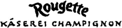 Rougette Käserei Champignon