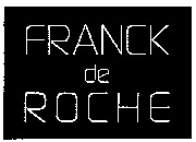 FRANCK de ROCHE