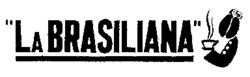 LA BRASILIANA