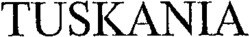 TUSKANIA