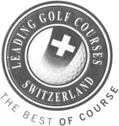 LEADING GOLF COURSES SWITZERLAND THE BEST OF COURSE