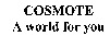 COSMOTE A world for you