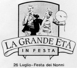 LA GRANDE ETÁ IN FESTA 26 Luglio-Festa dei Nonni