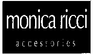 monica ricci accessories