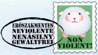NON VIOLENT! EROSZAKMENTES NEVIOLENTE NENÁSILNY GEWALTFREI