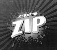 ZIP LONG DRINK