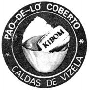 PAO-DE-LO COBERTO CALDAS DE VIZELA KIBOM