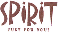 SPIRIT JUST FOR YOU!
