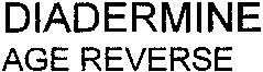DIADERMINE AGE REVERSE