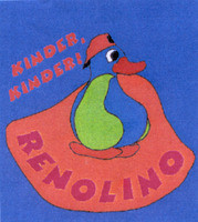 KINDER, KINDER! RENOLINO
