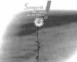 Spagyrik - Das Edelste aus der Pflanze