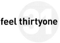 feel thirtyone