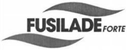 FUSILADE FORTE